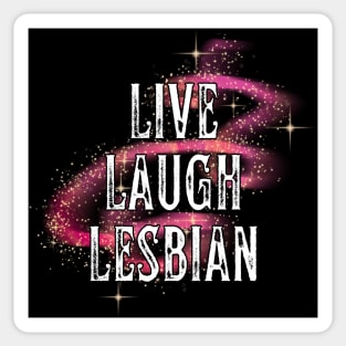 Live Laugh Lesbian Magic Sticker